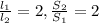 \frac{l _{1} }{l _{2} } =2, \frac{S _{2} }{S _{1} } =2