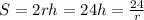 S = 2rh = 24&#10;h = \frac{24}{r}