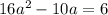 16a^{2}-10a=6