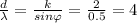 \frac{d}{\lambda} = \frac{k}{sin\varphi } = \frac{2}{0.5} =4