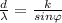 \frac{d}{\lambda} = \frac{k}{sin\varphi }