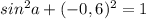 sin^2a+(-0,6)^2=1