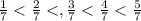 \frac{1}{7} < \frac{2}{7}