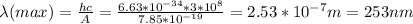 \lambda(max)= \frac{hc}{A} = \frac{6.63*10 ^{-34} *3*10 ^{8} }{7.85*10 ^{-19} } =2.53*10 ^{-7} m=253nm