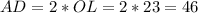 AD=2*OL=2*23=46