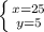 \left \{ {{x=25} \atop {y=5}} \right.