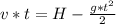 v * t = H - \frac{g * t^{2} }{2}