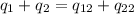 q_1+q_2=q_{12}+q_{22}