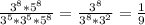 \frac{3^8*5^8 }{3^5*3^5*5^8} = \frac{3^8}{3^8*3^2} = \frac{1}{9}