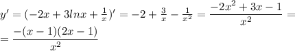 y'=(-2x+3lnx+\frac{1}{x})'=-2+\frac{3}{x}-\frac{1}{x^2}=\dfrac{-2x^2+3x-1}{x^2}= \\ =\dfrac{-(x-1)(2x-1)}{x^2}