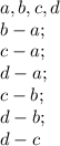 a,b,c,d\\ &#10; b-a;\\c-a ; \\ d-a ;\\ c-b ;\\ d-b ;\\ d-c