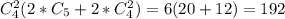 C_{4}^2 ( 2*C_{5} + 2*C_{4}^2 ) = 6 (20+12) = 192