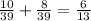 \frac{10}{39}+\frac{8}{39} = \frac{6}{13}