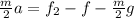 \frac{m}{2}a=f_2-f- \frac{m}{2}g