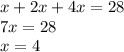 x+2x+4x=28\\7x=28\\x=4