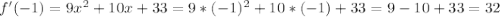 f'(-1)=9x^2+10x+33=9*(-1)^2+10*(-1)+33=9-10+33=32