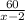 \frac{60}{x-2}