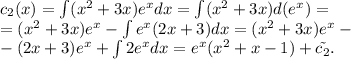 c_2(x)=\int (x^2+3x)e^x dx=\int (x^2+3x)d(e^x)= \\ =(x^2+3x)e^x-\int e^x(2x+3)dx=(x^2+3x)e^x-\\ -(2x+3)e^x + \int 2e^xdx=e^x(x^2+x-1)+\tilde{c_2}.