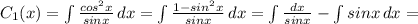 C_1(x) = \int{\frac{cos^2x}{sinx}} \, dx = \int{\frac{1-sin^2x}{sinx}} \, dx = \int{\frac{dx}{sinx}}-\int{sinx}} \, dx =