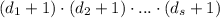 (d_1+1)\cdot (d_2+1)\cdot ...\cdot (d_{s}+1)