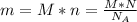 m=M*n= \frac{M*N}{N_A}