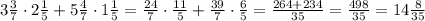 3\frac{3}{7}\cdot 2\frac{1}{5}+5\frac{4}{7}\cdot 1\frac{1}{5}=\frac{24}{7}\cdot \frac{11}{5}+\frac{39}{7}\cdot \frac{6}{5}=\frac{264+234}{35}=\frac{498}{35}=14\frac{8}{35}