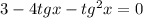 3-4tgx-tg^{2}x=0