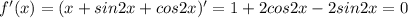 f'(x)=(x+sin2x+cos2x)'=1+2cos2x-2sin2x=0