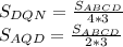 S_{DQN} = \frac{S_{ABCD}}{4*3} \\&#10; S_{AQD} = \frac{S_{ABCD}}{2*3}