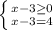 \left \{ {{x-3 \geq 0} \atop {x-3=4} \right.