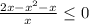 \frac{2x-x^{2}-x}{x} \leq 0