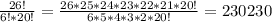 \frac{26!}{6!*20!}= \frac{26*25*24*23*22*21*20!}{6*5*4*3*2*20!} = 230230