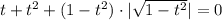 t+t^2+(1-t^2)\cdot | \sqrt{1-t^2}|=0