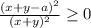 \frac{ (x+y-a)^2 }{ (x+y)^2 } \geq 0