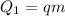 Q_1=qm