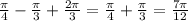 \frac{ \pi }{4} - \frac{ \pi }{3} +\frac{2 \pi }{3} =\frac{ \pi }{4} +\frac{ \pi }{3} =\frac{ 7\pi }{12}