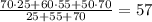 \frac{70\cdot25+60\cdot55+50\cdot70}{25+55+70} = 57