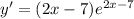 y'=(2x-7) e^{2x-7}