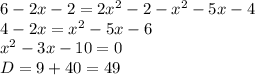 6-2x-2=2x^2-2-x^2-5x-4 \\ 4-2x=x^2-5x-6 \\ x^2-3x-10=0 \\ D=9+40=49