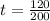 t= \frac{120}{200}