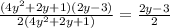 \frac{(4 y^{2} +2y+1)(2y-3)}{2(4 y^{2}+2y+1) } = \frac{2y-3}{2}