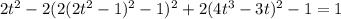 2t^2-2(2(2t^2-1)^2-1)^2+2(4t^3-3t)^2-1=1