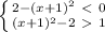 \left \{ {{2-(x+1)^{2}\ \textless \ 0} \atop {(x+1)^{2}-2\ \textgreater \ 1}} \right.