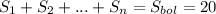 S_{1}+S_{2}+...+S_{n}=S_{bol} = 20