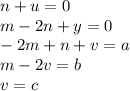 n+u=0 \\ m-2n+y=0\\ -2m+n+v=a \\ m-2v=b \\ v=c