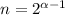 n = 2^{\alpha-1}