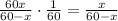 \frac{60x}{60-x}\cdot \frac{1}{60}= \frac{x}{60-x}