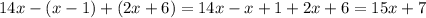 14x-(x-1)+(2x+6)=14x-x+1+2x+6=15x+7