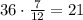 36\cdot \frac{7}{12}=21