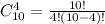 C_{10}^{4}=\frac{10!}{4!(10-4)!}